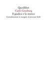 Il giudice e lo storico - Carlo Ginzburg - 9788822910967