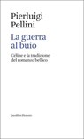 La guerra al buio - Pierluigi Pellini - 9788822911582