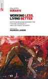 Working less, living better - Fausto Durante ; Maurizio Landini - 9788823024502
