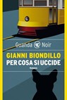 Per cosa si uccide - Gianni Biondillo - 9788823501805