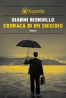 Cronaca di un suicidio - Gianni Biondillo - 9788823505780