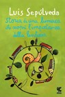 Storia di una lumaca che scoprì l'importanza della lentezza - Luis Sepúlveda - 9788823507715