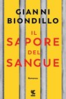 Il sapore del sangue - Gianni Biondillo - 9788823523999
