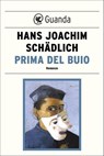 Prima del buio - Hans Joachim Schädlich - 9788823524323