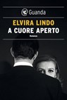 A cuore aperto - Elvira Lindo - 9788823529625