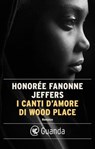 I canti d'amore di Wood Place - Honorée Fanonne Jeffers - 9788823532441