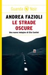 Le strade oscure - Andrea Fazioli - 9788823532458