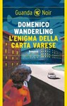L'enigma della carta Varese - Domenico Wanderlingh - 9788823534490