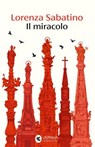 Il miracolo - Lorenza Sabatino - 9788823536357