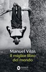 Il miglior libro del mondo - Manuel Vilas - 9788823536852