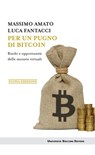 Per un pugno di bitcoin - Massimo Amato ; Luca Fantacci - 9788823816664