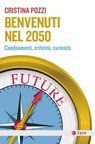 Benvenuti nel 2050 - Cristina Pozzi - 9788823816879