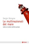 Le multinazionali del mare - Sergio Bologna - 9788823872011