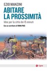 Abitare la prossimità - Ezio Manzini ; Ivana Pais - 9788823881358