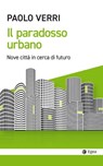 Il paradosso urbano - Paolo Verri - 9788823883925