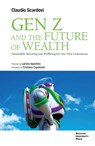 Gen Z and the Future of Wealth - Claudio Scardovi - 9788823884724