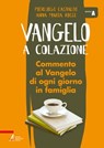 Vangelo a colazione / Anno A - Pierluigi Castaldi ; Anna Maria Rossi - 9788825027112