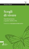 Scegli di vivere - Simone Olianti - 9788825045529