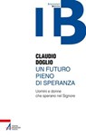 Un futuro pieno di speranza - Claudio Doglio - 9788825056273