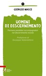 Uomini di discernimento - Giorgio Nacci - 9788825058048