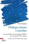 Dialogo intimo e insolito - Pietro Rabitti - 9788825059144