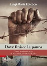 Dove finisce la paura - Maria Luigi Epicoco - 9788825062335