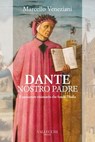 Dante nostro padre - Marcello Veneziani - 9788825203059