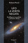 UFO la verità negata - Roberto Pinotti - 9788825203141