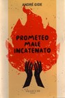 Prometeo male incatenato - André Gide - 9788825203233