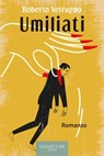 Umiliati - Roberto Vetrugno - 9788825203271