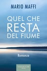 Quel che resta del fiume - Mario Maffi - 9788825203516