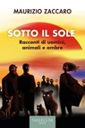 Sotto il sole - Maurizio Zaccaro - 9788825203622