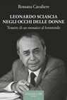 Leonardo Sciascia negli occhi delle donne - Rossana Cavaliere - 9788825203738