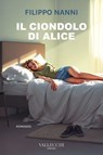 Il ciondolo di Alice - Filippo Nanni ; Maurizio de Giovanni - 9788825204247