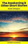 The Awakening & Other Short Stories (Phoenix Classics) - Kate Chopin ; Phoenix Classics - 9788826455594