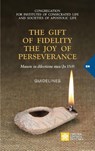 The Gift of Fidelity the Joy of Perseverance - Congregation for Religious - 9788826606446