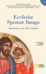 Ecclesiae Sponsae Imago. Instruction on the Ordo Virginum - Congregation for Religious - 9788826606484