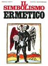Il simbolismo ermetico - Oswald Wirth - 9788827225271