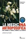 La medicina antroposofica - Michael Evans ; Iain Rodger - 9788827229705