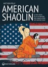 American Shaolin - Matthew Polly ; Mauro A. D'Angelo - 9788827233535