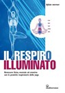 Il respiro illuminato - Dylan Werner - 9788827233696
