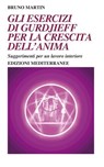 Gli esercizi di Gurdjieff per la crescita dell'anima - Bruno Martin - 9788827234112