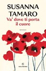 Va' dove ti porta il cuore - Susanna Tamaro - 9788828213635