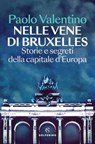 Nelle vene di Bruxelles - Paolo Valentino - 9788828215172