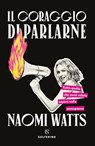Il coraggio di parlarne - Naomi Watts - 9788828217015
