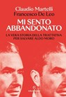 Mi sento abbandonato - Claudio Martelli ; Francesco De Leo - 9788828217077