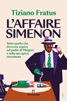 L'affaire Simenon - Tiziano Fratus - 9788828217817