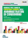 Manuale per i corsi di formazione periodica degli amministratori di condominio - Antonio Nucera - 9788829115945