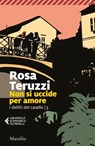 Non si uccide per amore - Rosa Teruzzi - 9788829710188