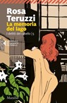 La memoria del lago - Rosa Teruzzi - 9788829711987